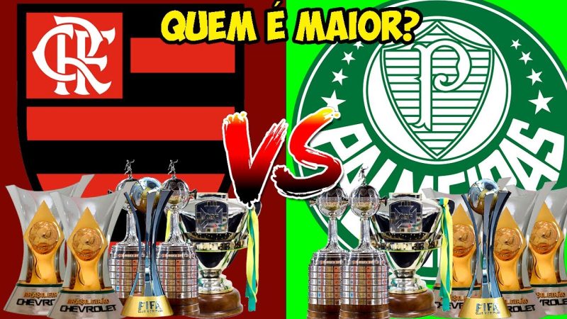 Quem Tem Mais Títulos Flamengo ou Palmeiras: Medindo a Grandeza